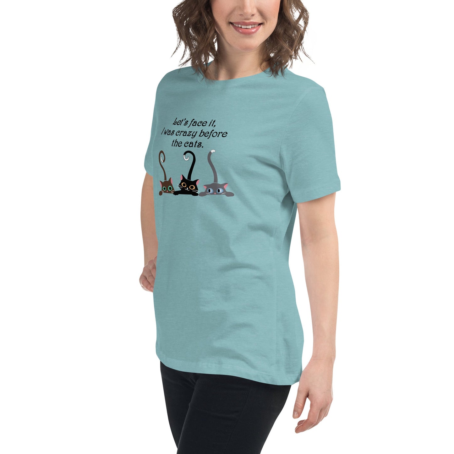 Crazy Before The Cats Women's Relaxed T-Shirt