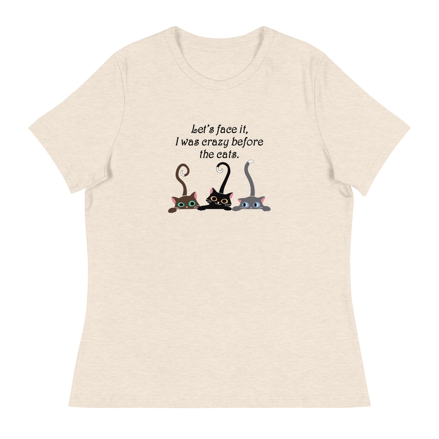 Crazy Before The Cats Women's Relaxed T-Shirt