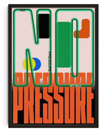No Pressure