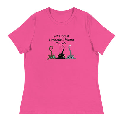 Crazy Before The Cats Women's Relaxed T-Shirt