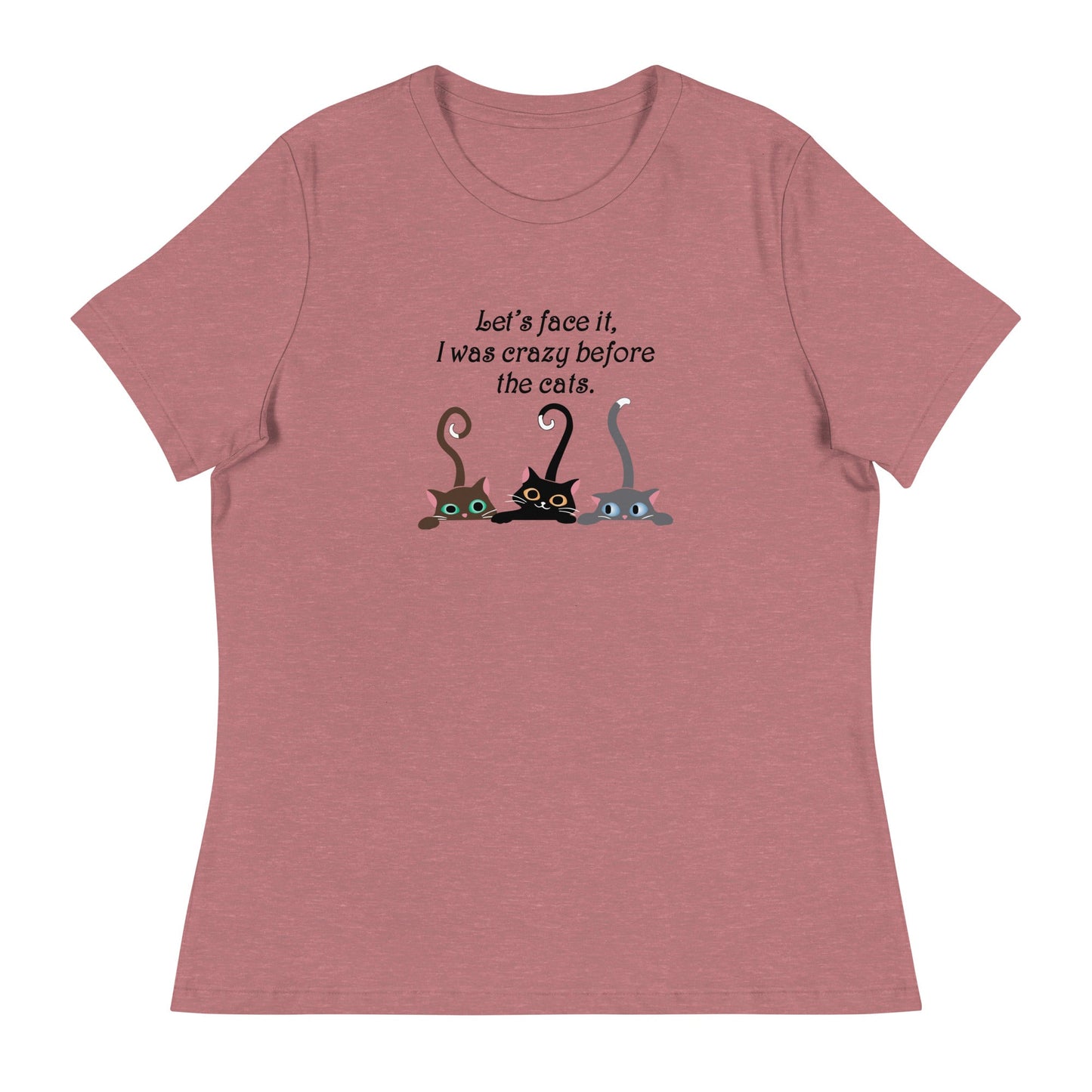 Crazy Before The Cats Women's Relaxed T-Shirt