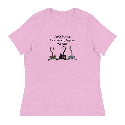 Crazy Before The Cats Women's Relaxed T-Shirt