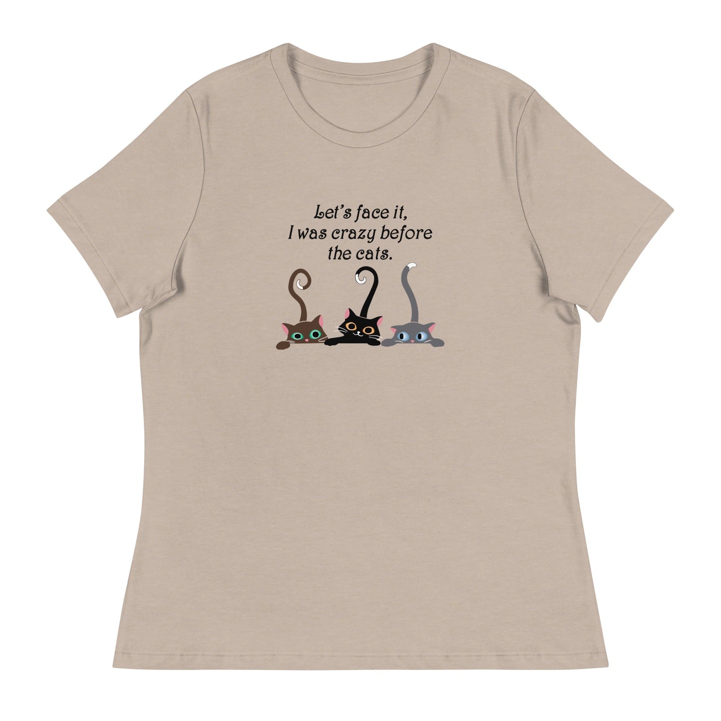 Crazy Before The Cats Women's Relaxed T-Shirt