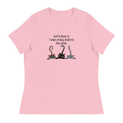 Crazy Before The Cats Women's Relaxed T-Shirt